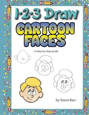 Book cover for 1-2-3 Draw Cartoon Faces