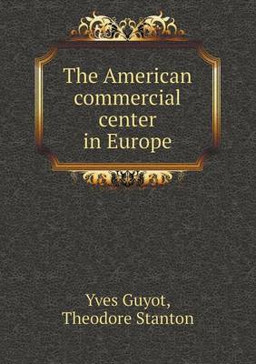 Book cover for The American Commercial Center in Europe