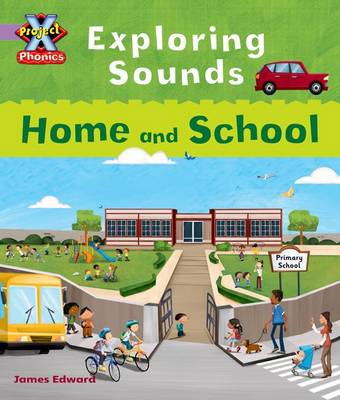 Book cover for Project X Phonics Lilac: Exploring Sounds: Home and School
