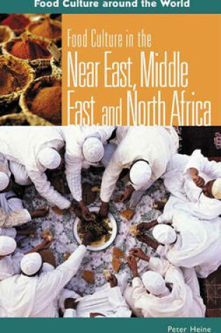 Cover of Food Culture in the Near East, Middle East, and North Africa