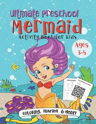 Book cover for Ultimate Preschool Mermaid Activity Book for Kids