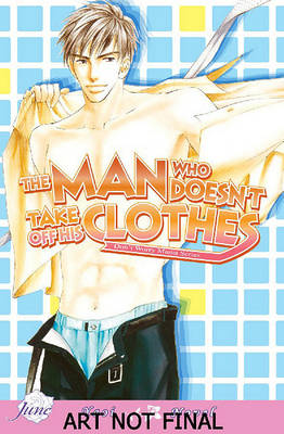 Book cover for The Man Who Doesn't Take Off His Clothes Volume 2 (Yaoi Novel)