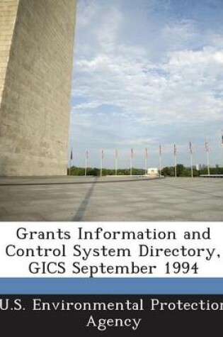 Cover of Grants Information and Control System Directory, Gics September 1994