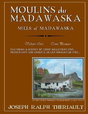 Book cover for Moulins du Madawaska Tome Premier