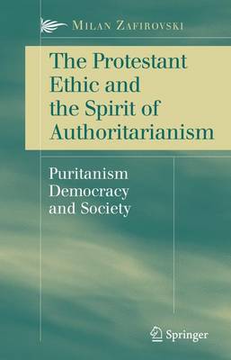 Book cover for The Protestant Ethic and the Spirit of Authoritarianism