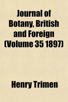 Book cover for Journal of Botany, British and Foreign (Volume 35 1897)