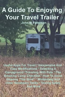 Book cover for A Guide To Enjoying Your Travel Trailer