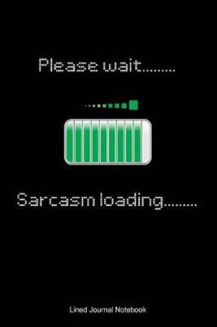 Cover of Please Wait, Sarcasm Loading