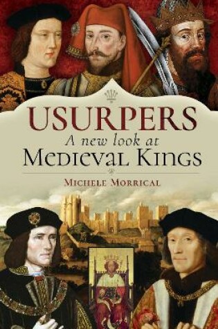 Cover of Usurpers, A New Look at Medieval Kings