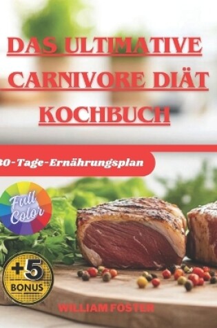 Cover of Das ultimative Carnivore-Diät Kochbuch