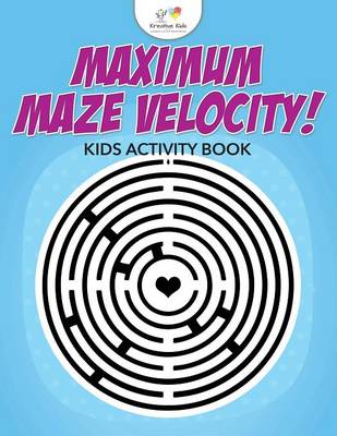 Book cover for Maximum Maze Velocity! Kids Activity Book