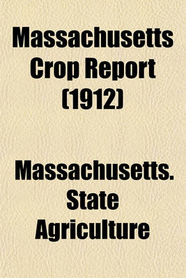 Book cover for Massachusetts Crop Report (1912)