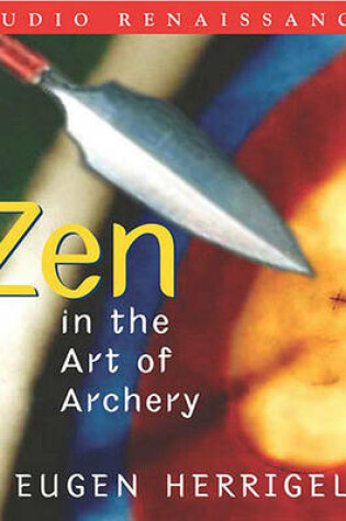Cover of Zen in the Art of Archery