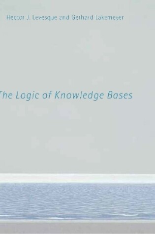 Cover of The Logic of Knowledge Bases