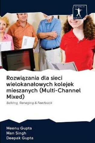 Cover of Rozwiązania dla sieci wielokanalowych kolejek mieszanych (Multi-Channel Mixed)