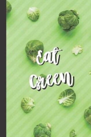 Cover of Eat Green