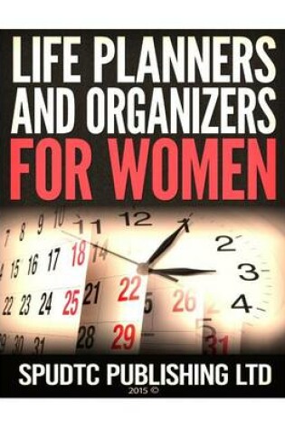 Cover of Life Planners and Organizers for Women