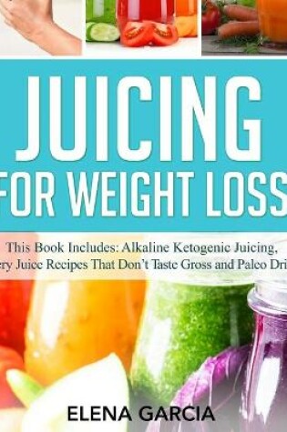 Cover of Juicing for Weight Loss