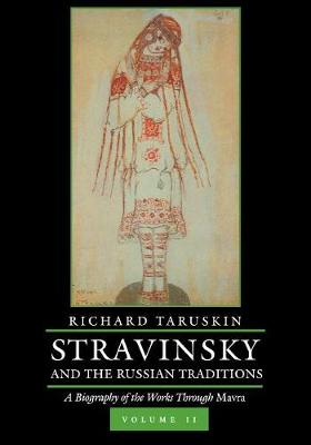 Book cover for Stravinsky and the Russian Traditions, Volume Two