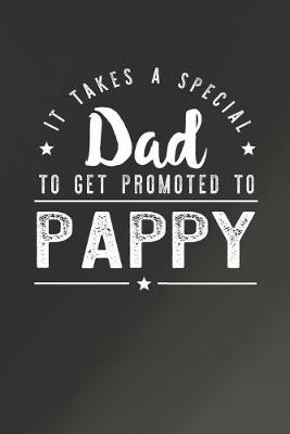 Book cover for It Takes A Special Dad To Get Promoted To Pappy