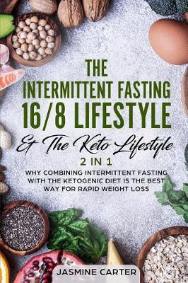 Book cover for The Intermittent Fasting 16/8 Lifestyle & the Keto Lifestyle 2 in 1