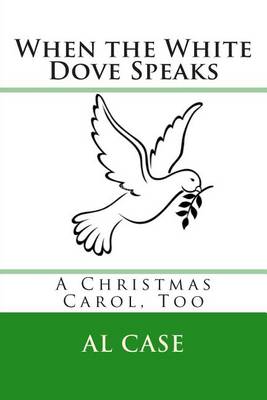 Book cover for When the White Dove Speaks