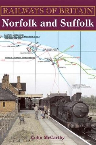 Cover of Railways Of Britain: Norfolk And Suffolk