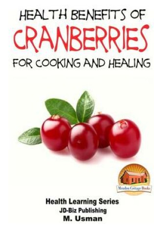 Cover of Health Benefits of Cranberries - For Cooking and Healing