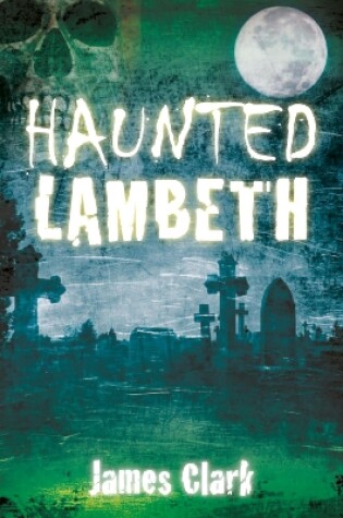Cover of Haunted Lambeth