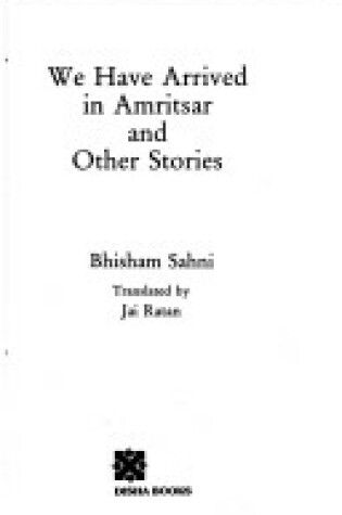 Cover of We Have Arrived in Amritsar and Other Stories