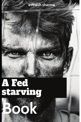 Book cover for A Fed starving book