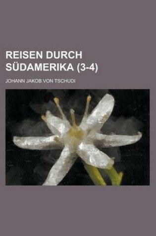 Cover of Reisen Durch Sudamerika (3-4)