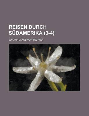 Book cover for Reisen Durch Sudamerika (3-4)