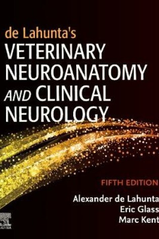 Cover of de Lahunta's Veterinary Neuroanatomy and Clinical Neurology