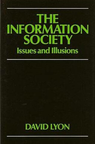 Cover of Information Society, The: Issues and Illusions