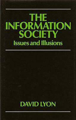 Book cover for Information Society, The: Issues and Illusions