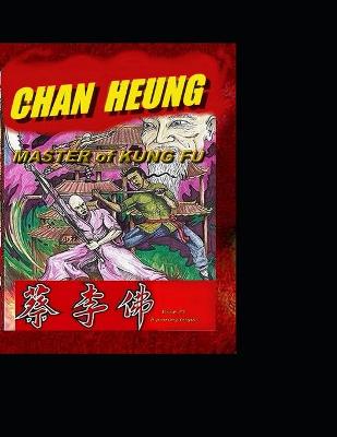 Book cover for CHAN HEUNG-Master of Kung Fu