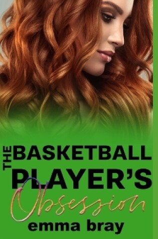 Cover of The Basketball Player's Obsession