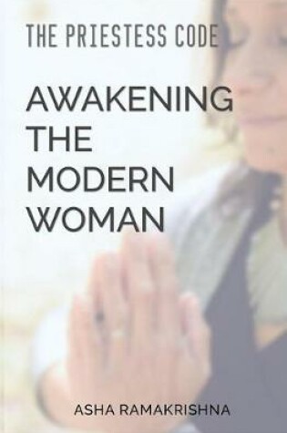 Cover of The Priestess Code: Awakening the Modern Woman: