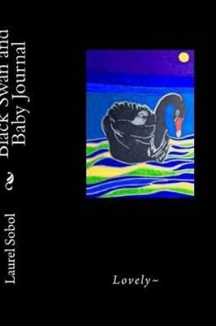 Cover of Black Swan and Baby Journal