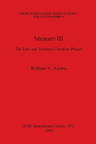 Cover of Meinarti III: The Late and Terminal Christian Phases