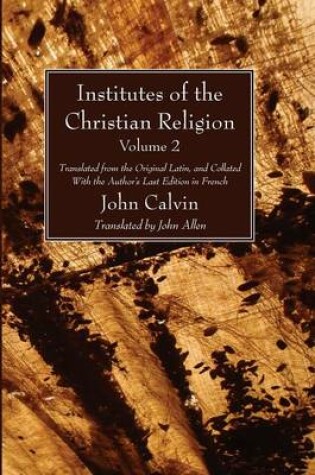 Cover of Institutes of the Christian Religion Vol. 2