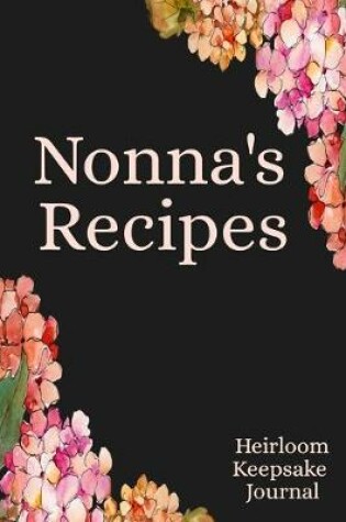Cover of Nonna's Recipes Heirloom Keepsake Journal