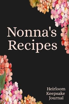 Book cover for Nonna's Recipes Heirloom Keepsake Journal