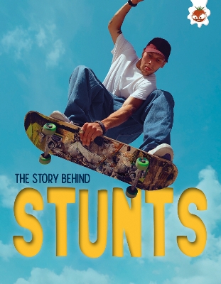 Cover of The Story Behind: Stunts