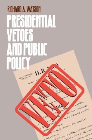 Cover of Presidential Vetoes and Public Policy