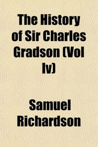 Cover of The History of Sir Charles Gradson (Vol IV)