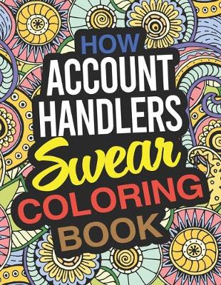 Book cover for How Account Handlers Swear Coloring Book