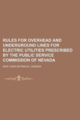 Cover of Rules for Overhead and Underground Lines for Electric Utilities Prescribed by the Public Service Commission of Nevada