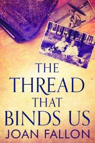 Cover of THE THREAD THAT BINDS US